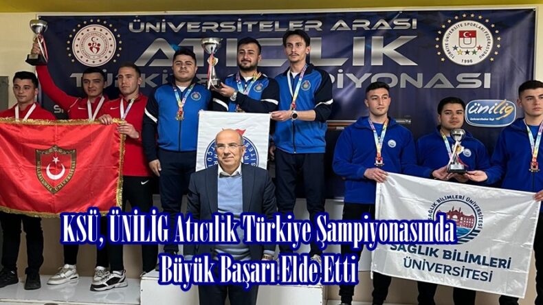 KSÜ, ÜNİLİG Atıcılık Türkiye Şampiyonasında Büyük Başarı Elde Etti.