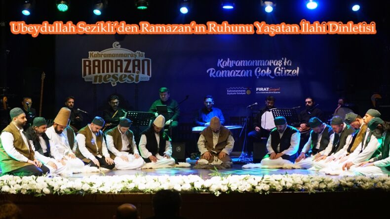 Ubeydullah Sezikli’den Ramazan’ın Ruhunu Yaşatan İlahi Dinletisi.