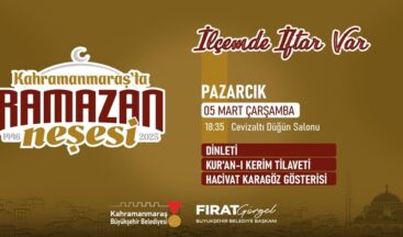 “İlçemde İftar Var” 5 Mart’ta Pazarcık Buluşmasıyla Devam Edecek