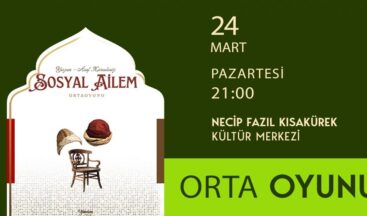 “Sosyal Ailem” Gösterisi Ramazan Akşamına Anlam Katacak.