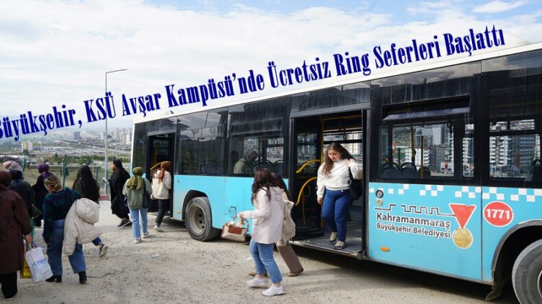 Büyükşehir, KSÜ Avşar Kampüsü’nde Ücretsiz Ring Seferleri Başlattı.