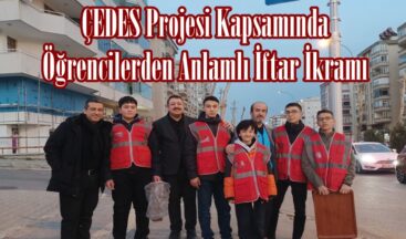 ÇEDES Projesi Kapsamında Öğrencilerden Anlamlı İftar İkramı.