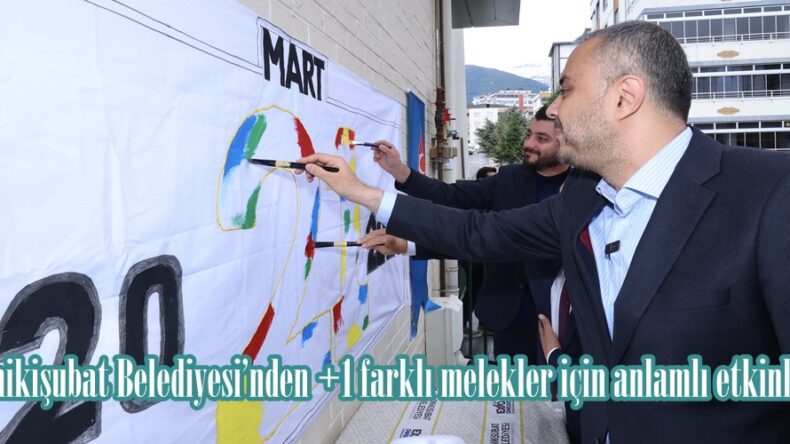 Onikişubat Belediyesi’nden +1 farklı melekler için anlamlı etkinlik.