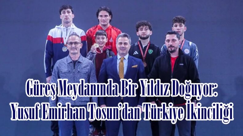 Güreş Meydanında Bir Yıldız Doğuyor: Yusuf Emirhan Tosun’dan Türkiye İkinciliği