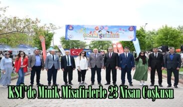 KSÜ’de Minik Misafirlerle 23 Nisan Coşkusu.