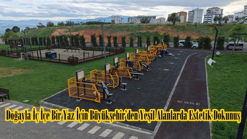 Doğayla İç İçe Bir Yaz İçin Büyükşehir’den Yeşil Alanlarda Estetik Dokunuş.