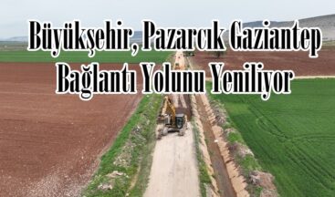 Büyükşehir, Pazarcık Gaziantep Bağlantı Yolunu Yeniliyor.
