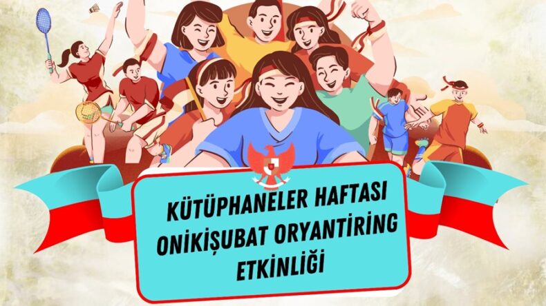 Onikişubat Belediyesi’nden Kütüphaneler Haftası’na Özel Oryantiring Etkinliği.