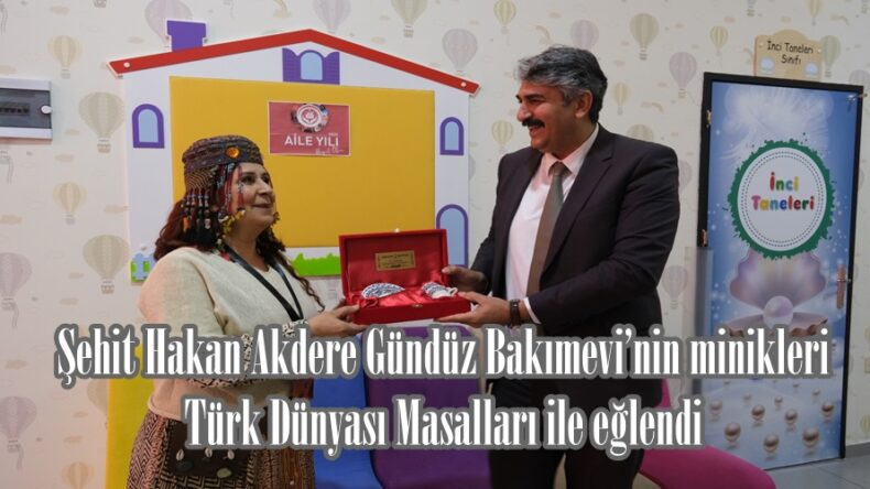 Şehit Hakan Akdere Gündüz Bakımevi’nin minikleri Türk Dünyası Masalları ile eğlendi.