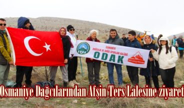 Osmaniye Dağcılarından Afşin Ters Lalesine ziyaret.