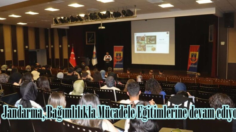 Jandarma, Bağımlılıkla Mücadele Eğitimlerine devam ediyor.