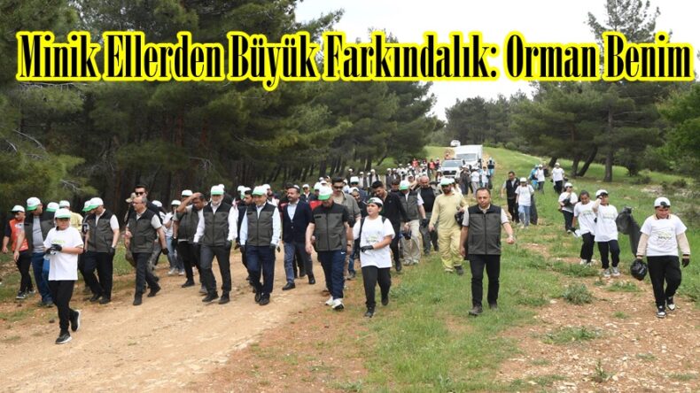 Minik Ellerden Büyük Farkındalık: Orman Benim