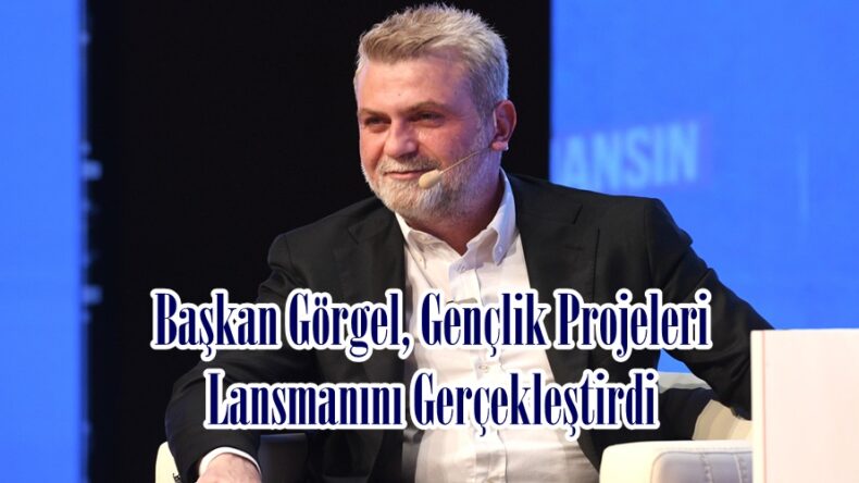 Başkan Görgel, Gençlik Projeleri Lansmanını Gerçekleştirdi.