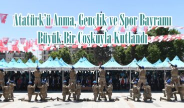 Atatürk’ü Anma, Gençlik ve Spor Bayramı Büyük Bir Coşkuyla Kutlandı.