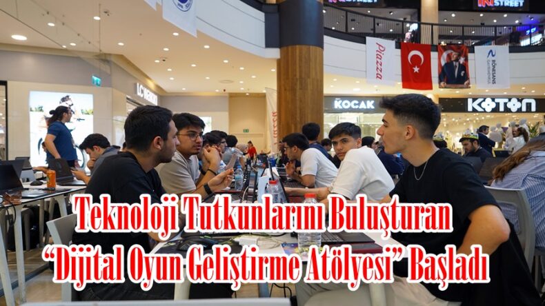Teknoloji Tutkunlarını Buluşturan “Dijital Oyun Geliştirme Atölyesi” Başladı.