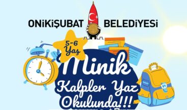 Onikişubat Belediyesi’nin ‘Minik Kalpler Yaz Okulu’na başvurular başladı.