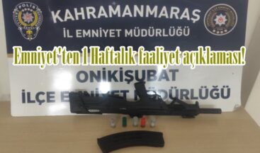 Emniyet’ten 1 Haftalık faaliyet açıklaması!
