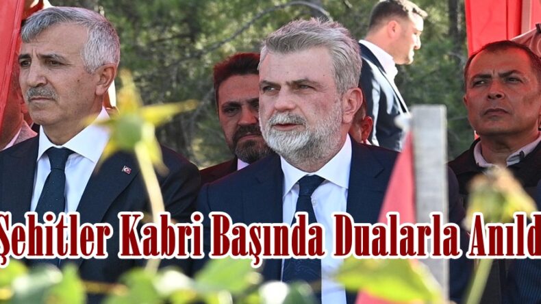 Şehitler Kabri Başında Dualarla Anıldı.