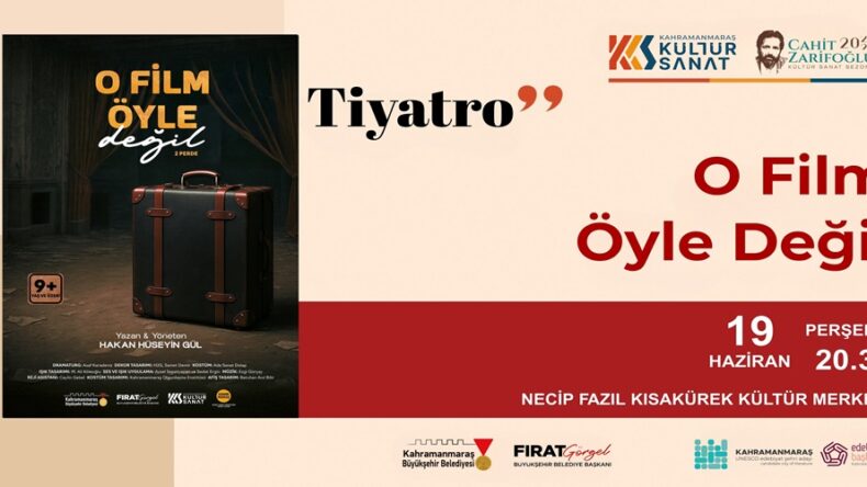 Sahne Maraş’ın Ödüllü Gösterisi “O Film Öyle Değil” Seyirciyle Buluşacak.