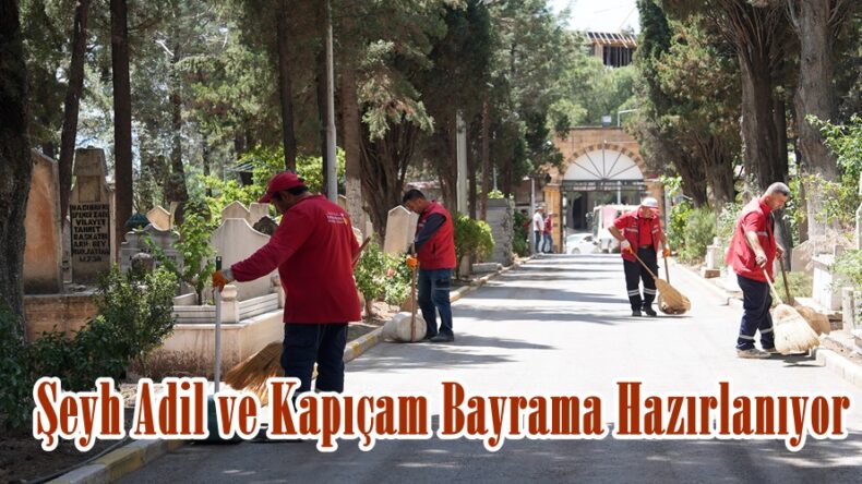 Şeyh Adil ve Kapıçam Bayrama Hazırlanıyor.