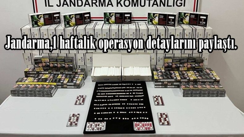 Jandarma,1 haftalık operasyon detaylarını paylaştı.