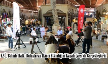 KSÜ, Bilimle Halkı Buluşturan İkinci Etkinliğini Kapalı Çarşı’da Gerçekleştirdi.