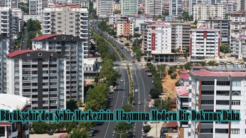 Büyükşehir’den Şehir Merkezinin Ulaşımına Modern Bir Dokunuş Daha.