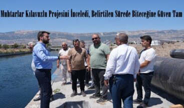 Muhtarlar Kılavuzlu Projesini İnceledi, Belirtilen Sürede Biteceğine Güven Tam.