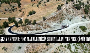 BAŞKAN AKPINAR: “105 MAHALLEMİZİN SORUNLARINI TEK TEK ÇÖZÜYORUZ”