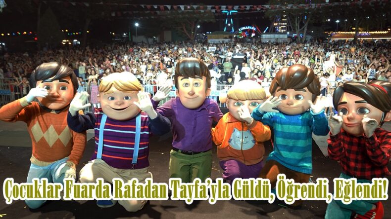 Çocuklar Fuarda Rafadan Tayfa’yla Güldü, Öğrendi, Eğlendi!