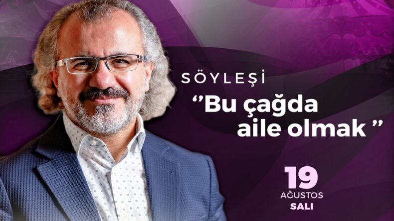 Ağustos Fuarı’nda Aileye Dair Özel Bir Söyleşi.