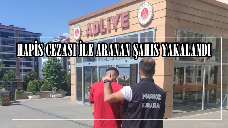 HAPİS CEZASI İLE ARANAN ŞAHIS YAKALANDI.