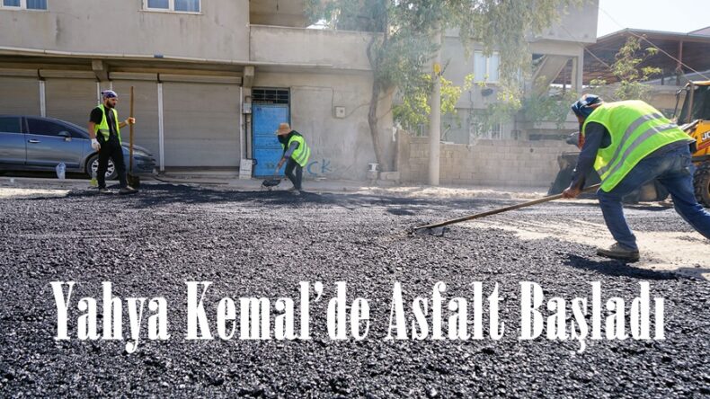 Yahya Kemal’de Asfalt Başladı.