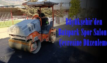 Büyükşehir’den Batıpark Spor Salonu Çevresine Düzenleme.