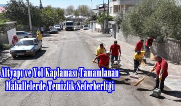 Altyapı ve Yol Kaplaması Tamamlanan Mahallelerde Temizlik Seferberliği.