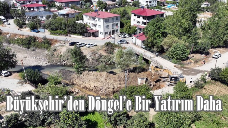 Büyükşehir’den Döngel’e Bir Yatırım Daha