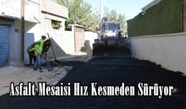 Asfalt Mesaisi Hız Kesmeden Sürüyor.