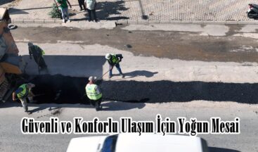 Güvenli ve Konforlu Ulaşım İçin Yoğun Mesai.