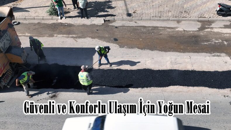 Güvenli ve Konforlu Ulaşım İçin Yoğun Mesai.