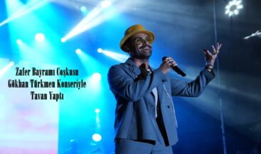 Zafer Bayramı Coşkusu Gökhan Türkmen Konseriyle Tavan Yaptı.