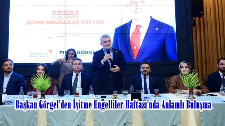 Başkan Görgel’den İşitme Engelliler Haftası’nda Anlamlı Buluşma.