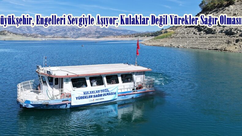 Büyükşehir, Engelleri Sevgiyle Aşıyor; Kulaklar Değil Yürekler Sağır Olmasın!.