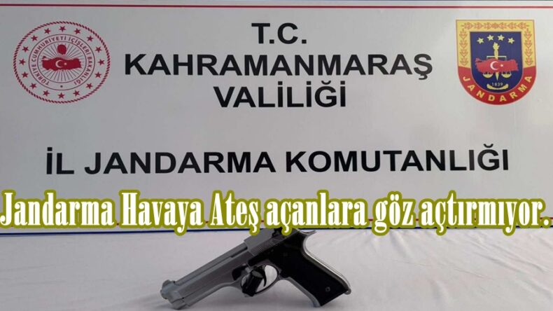 Jandarma Havaya Ateş açanlara göz açtırmıyor.