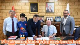 KSÜ ve Kahramanmaraş Teknokent’ten Genç Yeteneğe Sponsorluk Desteği.