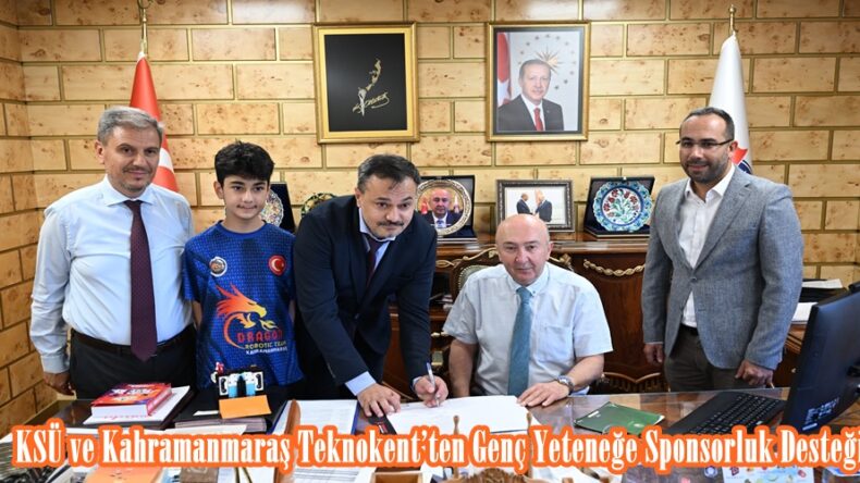 KSÜ ve Kahramanmaraş Teknokent’ten Genç Yeteneğe Sponsorluk Desteği.