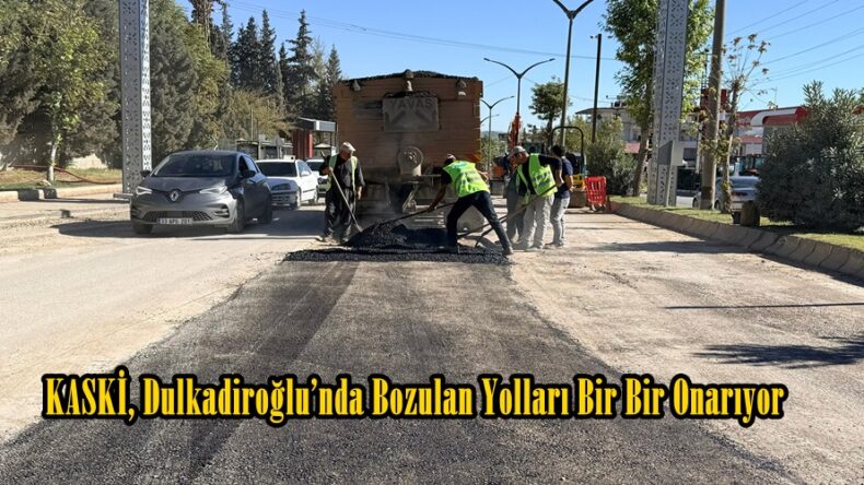 KASKİ, Dulkadiroğlu’nda Bozulan Yolları Bir Bir Onarıyor.