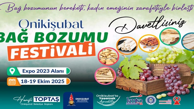Onikişubat Belediyesi’nden Geleneksel Bağ Bozumu Festivali