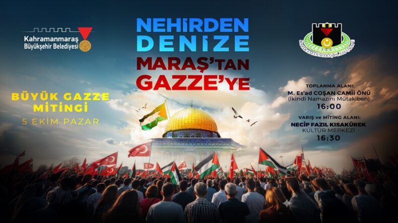 Kahramanmaraş, Gazze İçin Tek Yürek Oluyor.