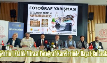 Şehrin Ustalık Mirası Fotoğraf Karelerinde Hayat Bulacak.