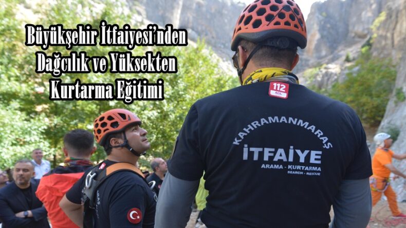 Büyükşehir İtfaiyesi’nden Dağcılık ve Yüksekten Kurtarma Eğitimi.